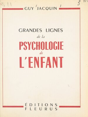 cover image of Grandes lignes de la psychologie de l'enfant